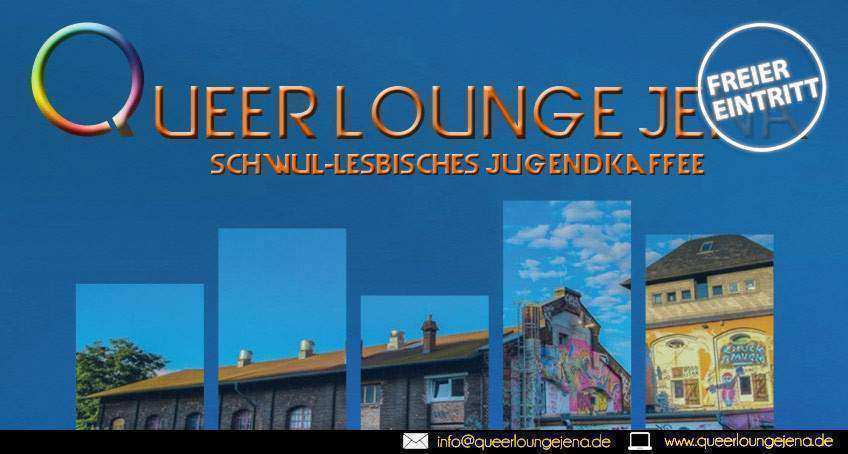 QUEERLOUNGE JENA JENAS QUEERES TURMKAFFEE FÜR GAY‘S, LESBIANS AND FRIENDS