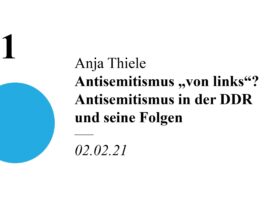 Antisemitismus von links? Antisemitismus in der DDR und seine Folgen