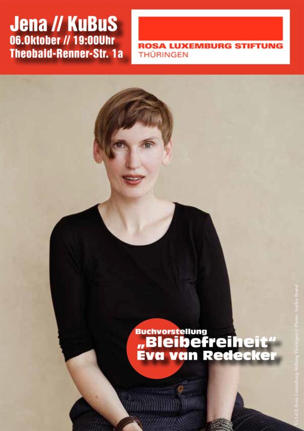 „Bleibefreiheit“ Lesung und Buchvorstellung mit Eva von Redecker, Foto: Rosa-Luxemburg-Stiftung Thüringen