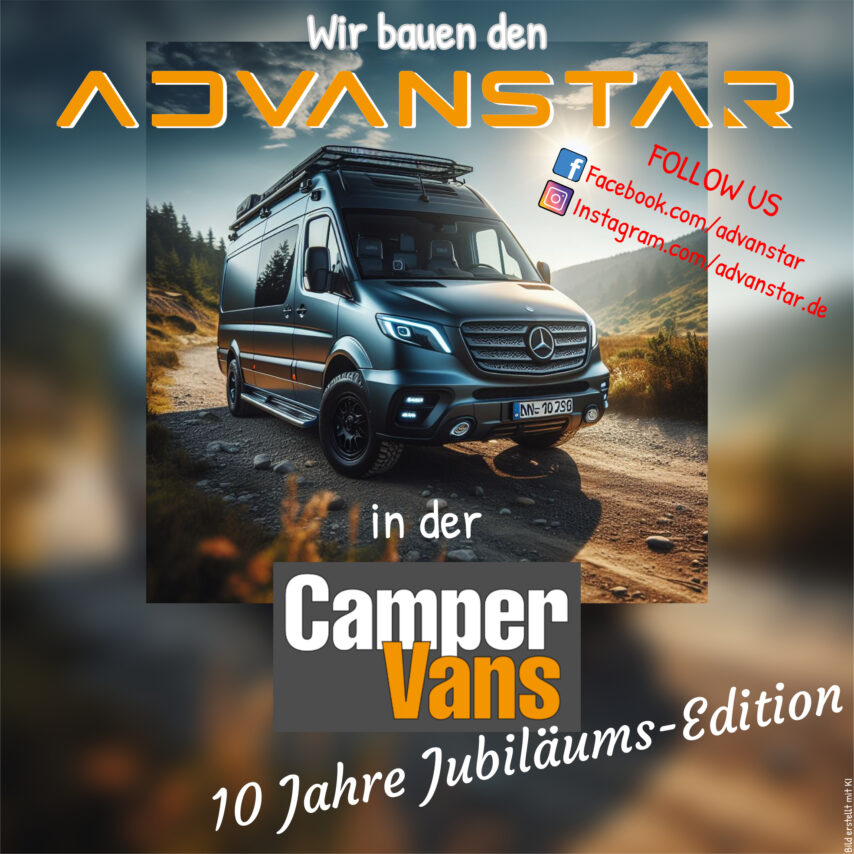 Wir bauen das offizielle Jubiläums-Fahrzeug: Den ADVANSTAR in der 10 Jahre CamperVans Jubiläums-Edition!