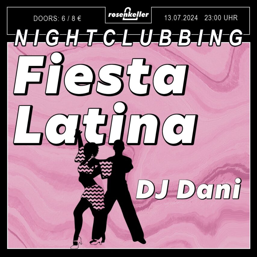 Rose Nightclubbing mit Fiesta Latina ab 23.00 Uhr