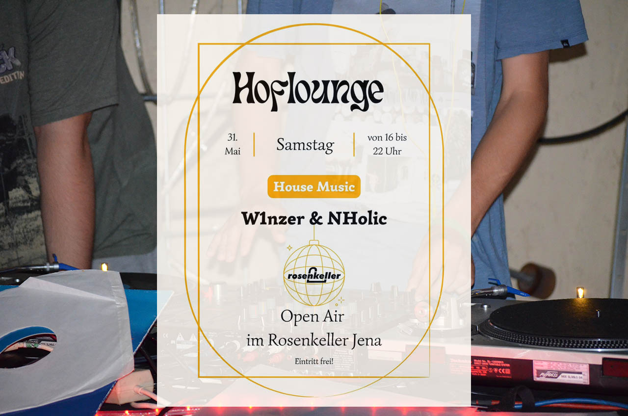 Hoflounge Jena 2025: House Music & Drinks im Rosenkeller