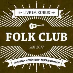 Folk Club mit Spätlese: Europäische Folkklänge live. Gfx. WS-Banner Kubus Jena